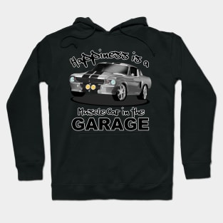 Happiness is a Muscle Car in the Garage Hoodie